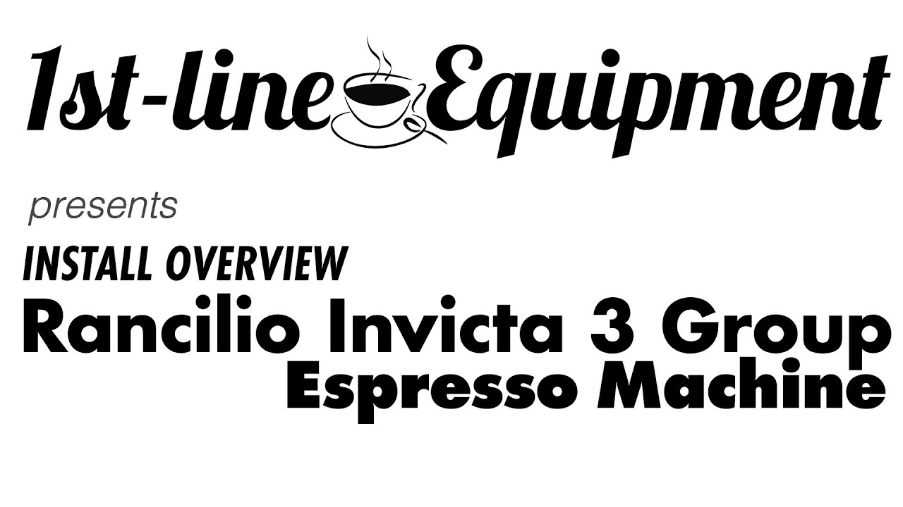 Install Overview: Rancilio Invicta 3 Group Espresso Machine