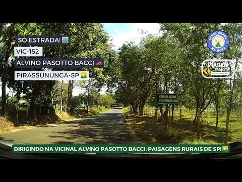 SÓ ESTRADA: VIC-152 | VICINAL ALVINO PASOTTO BACCI EM PIRASSUNUNGA-SP! 🚗