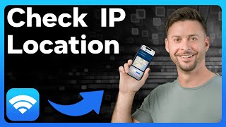 How To Check IP Location