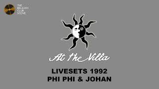 Phi Phi & Johan @ At The Villa Kooigem (1992.02.13-00) - AT THE VILLA LIVESETS 1992