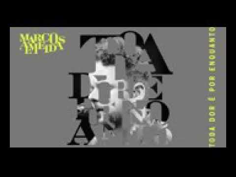 Marcos Almeida - Toda dor è por enquanto