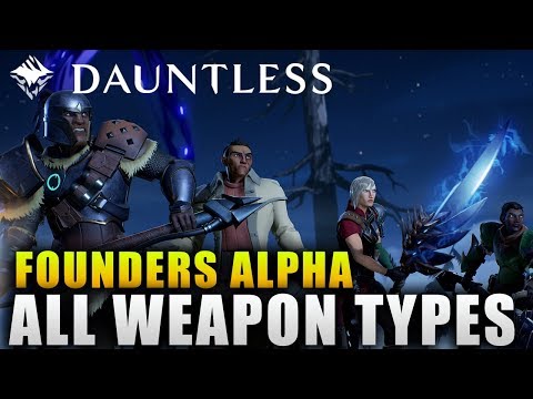 Dauntless Founders Alpha "All Weapon Types" Dauntless Weapons Guide