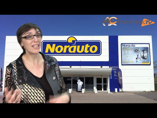 Présentation de la franchise Norauto, entretien et réparation automobile