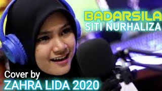 Download lagu SITI NURHALIZA - BADARSILA COVER by ZAHRA LIDA 2020 mp3