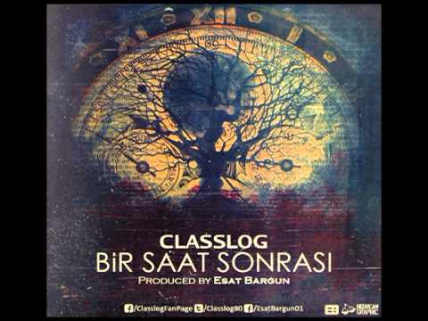 Classlog - Bir Saat Sonrası (Prod.By Esat BARGUN)