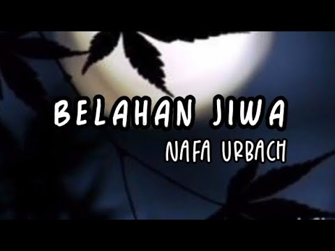 BELAHAN HATI - NAFA URBACH (LIRIK)