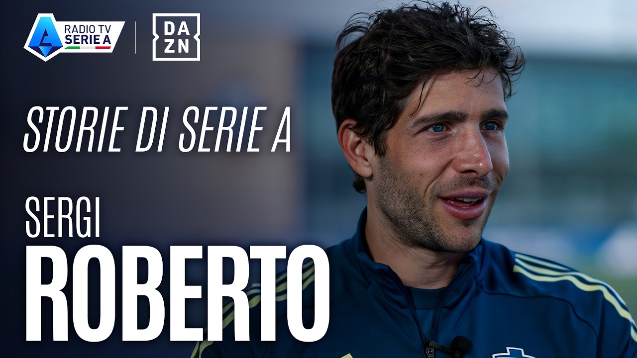 Storie di Serie A con Sergi Roberto | Radio TV Serie A