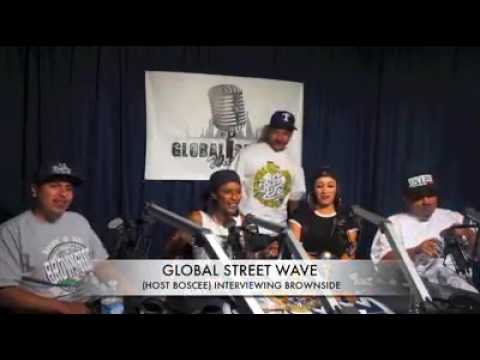 GLOBAL STREET WAVE RADIO & TV witb BOSCEE WITH LIVE GUEST BROWNSIDE 13 BOY'Z AND LADY BENZ