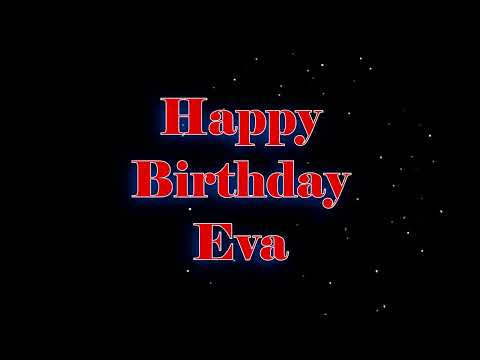 Happy Birthday Eva - Geburtstagslied für Eva