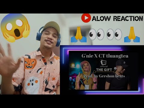 G'nie x CT Tluangtea-The Gift_[Alow_Reacts] Official Lyrics Video || Prod By Gershon || 2021