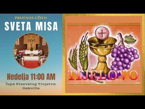 [LIVE] Sveta Misa: TIJELOVO - NEDELJA (14.06.2020) - Župa Presvetog Trojstva Oakville