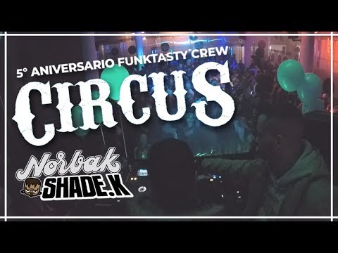 DJ NORBAK b2b SHADE K @ CIRCUS | 5º Anniversary Funktasty Crew (Jan 12, 2019)