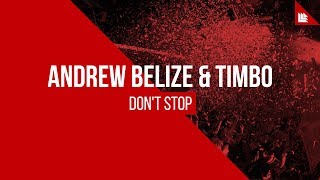 Andrew Belize &amp; Timbo - Don't Stop [FREE DOWNLOAD]