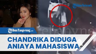 VIDEO CCTV Diduga Chandrika Chika Aniaya Mahasiswa, Banting Korban hingga Patah Tulang