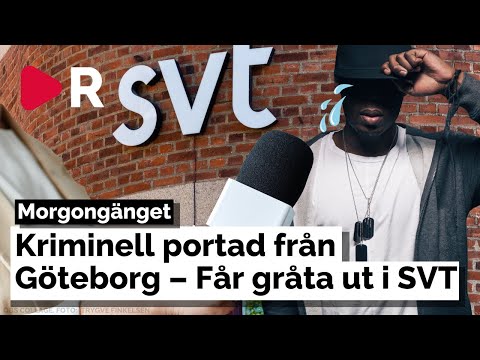 Morgongänget: Kriminell portad från Göteborg – Får gråta ut i SVT