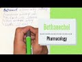 BETHANECHOL- pharmacology | Direct cholinergic agonist.