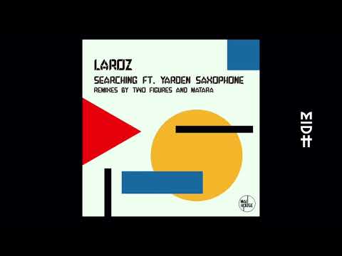 Laroz - Searching (Feat. Yarden Saxophone) MIDH Premiere