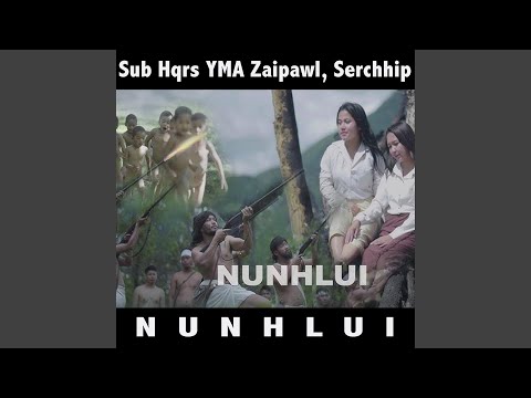 Nunhlui (Serchhip Sub Hqrs YMA Zaipawl)