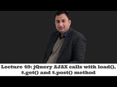 Lecture 49-jQuery AJAX calls with load(), $.get() and $.post() method