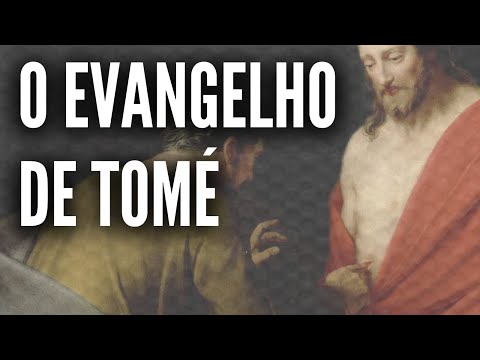 O EVANGELHO DE TOMÉ EXPLICADO