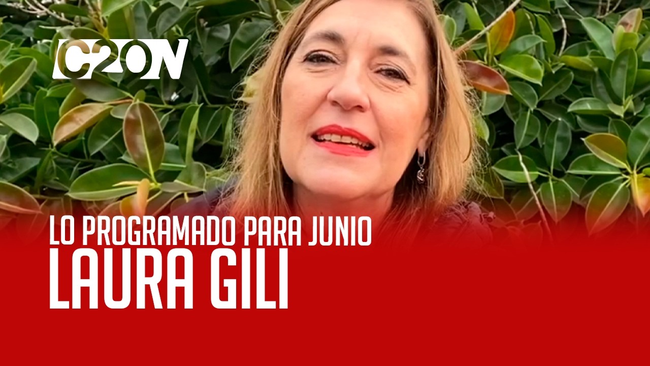 C20 Noticias | Lo programado para junio - Laura Gili