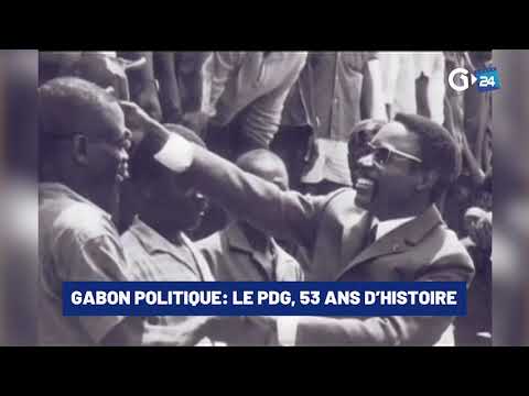 GABON POLITIQUE  LE PDG, 53 ANS D’HISTOIRE