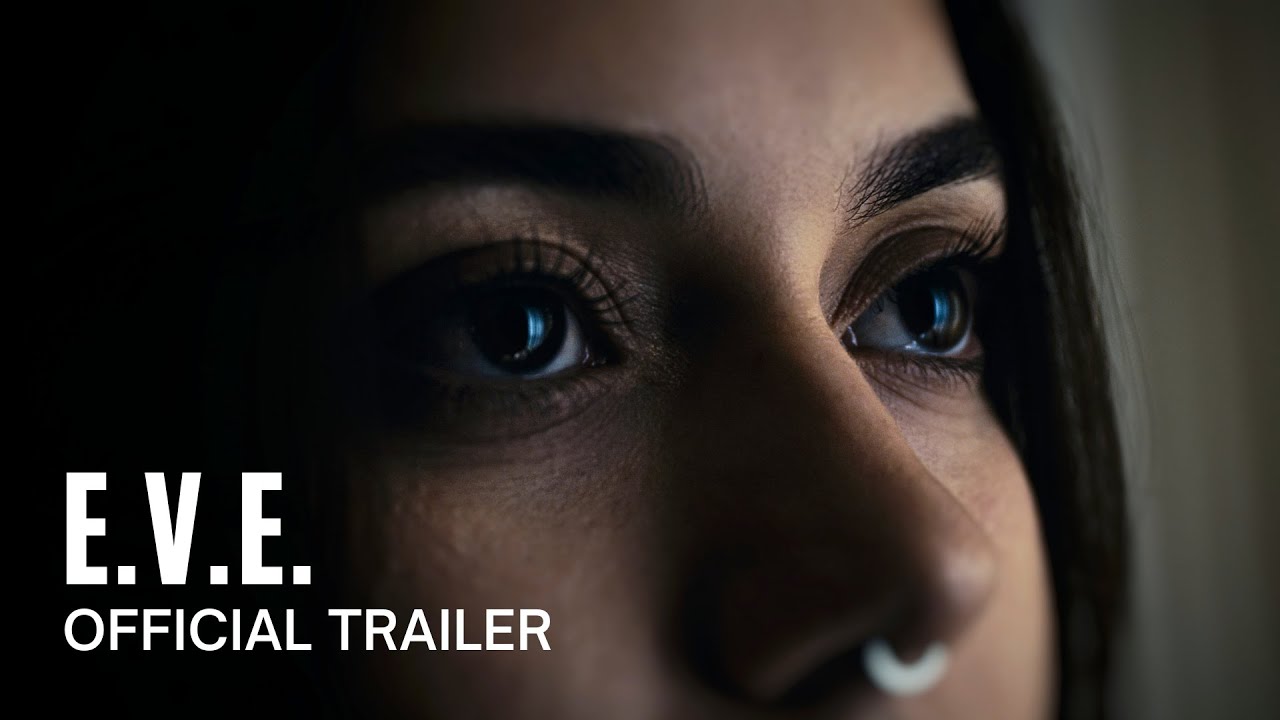 E.V.E. | Official Trailer