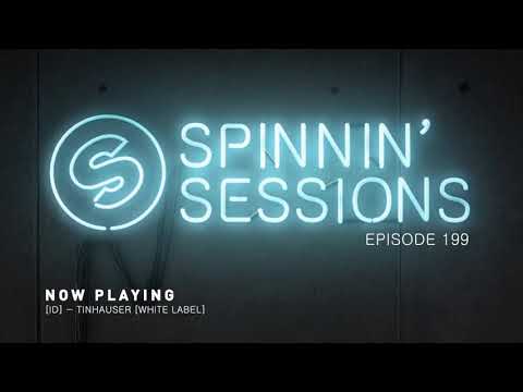 Spinnin’ Sessions 199 - Guest: Will Sparks