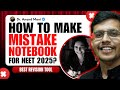 How To Make Mistake Notebook For NEET 2025 Dr Anand Mani