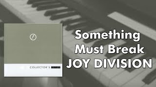 Joy Division - Something Must Break (piano cover)