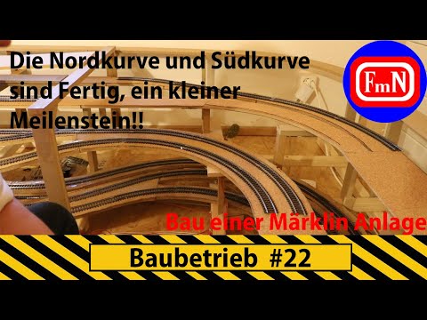 Baubetrieb #22, ein Meilenstein auf meiner märklin Anlage ist fertig, die Nord und Südkurve!!