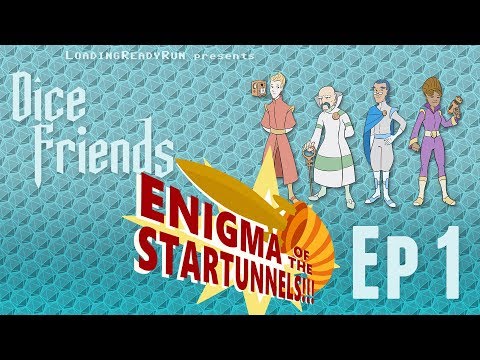 Dice Friends — Enigma of the Startunnels Ep1