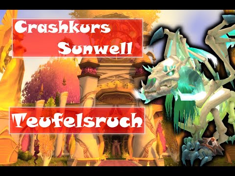 [WoW TBC] Sunwell Crashkurs - Teufelsruch/Felmyst!