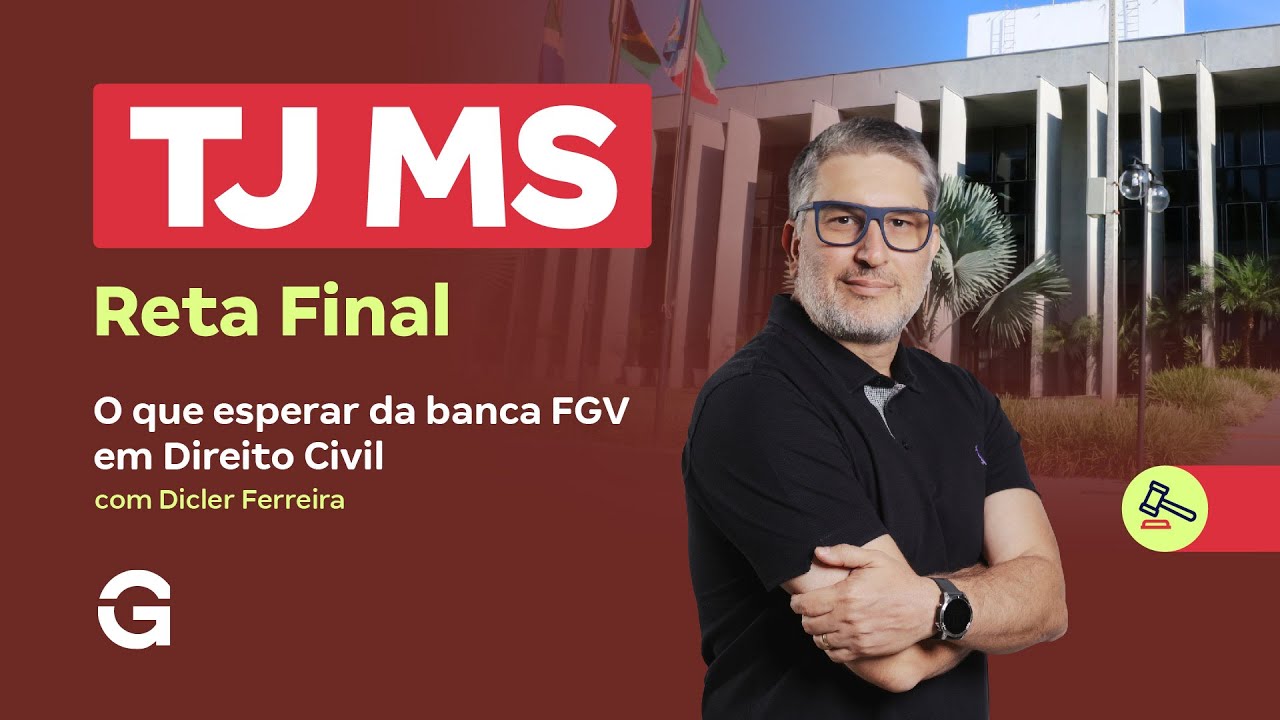Concurso TJ MS | Reta Final: O Que Esperar da Banca FGV em Direito Civil