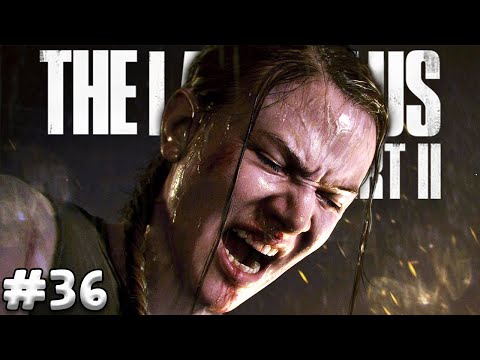 The Last of Us 2 Walkthrough Gameplay Part 36 - Abby's Vengeance! (Last of Us Part II)
