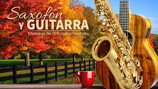 Melodías de Oro Instrumentales 🎷 Saxofón y Guitarra Románticos