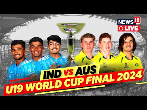 Under 19 World Cup 2024 LIVE | India Vs Australia LIVE | India Vs Australia Under 19 LIVE Match