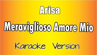 Arisa - Meraviglioso Amore Mio ( Versione Karaoke Academy Italia)