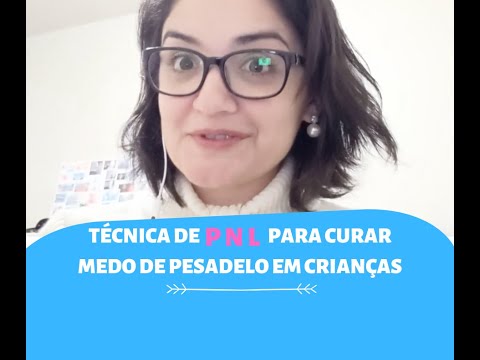 Técnica de PNL para curar medo de pesadelo em crianças.