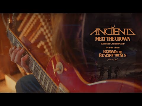 ANCIIENTS - "Melt the Crown" (Official Guitar Playthrough) 2024