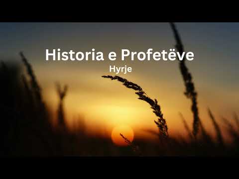 Historia e Profetëve 02 - Hyrje