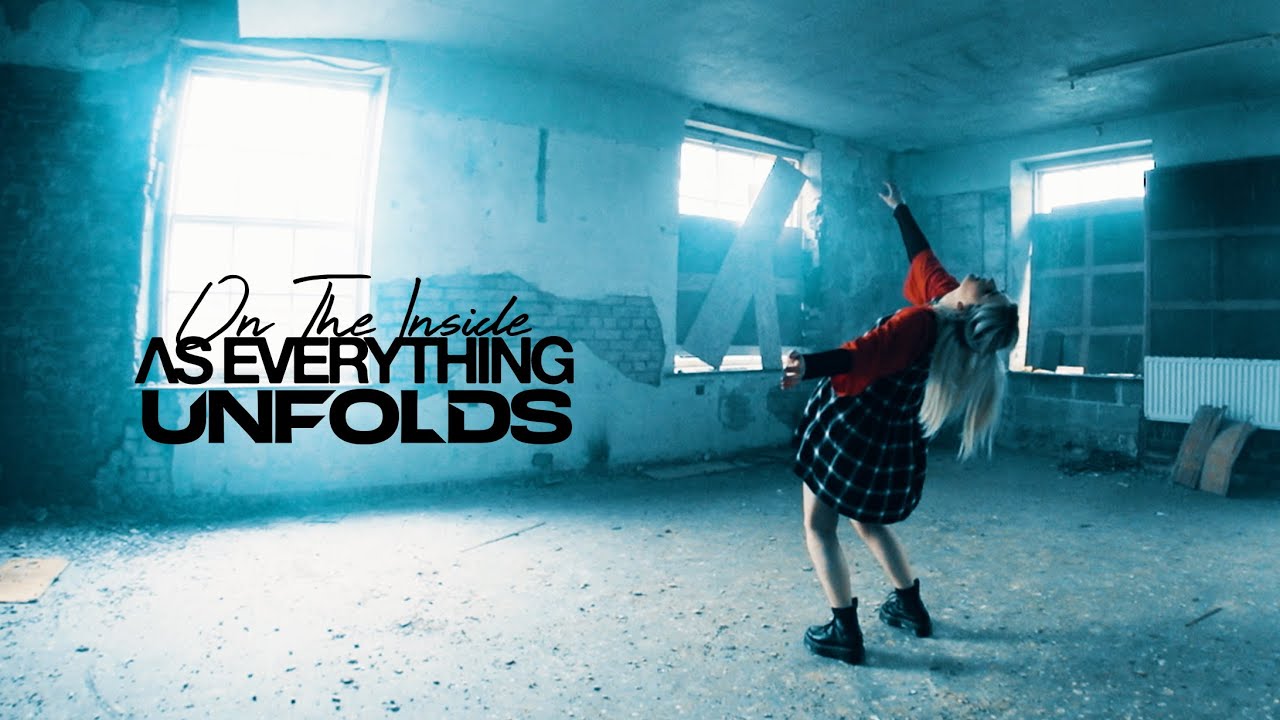 As Everything Unfolds - On The Inside (Official Video) - YouTube