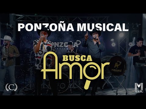 BUSCA AMOR - PONZOÑA MUSICAL