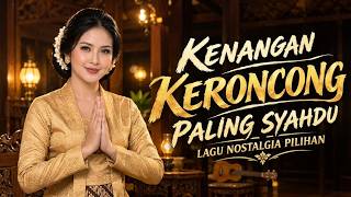 Download lagu Keroncong Nostalgia Enak Didengar - Teman Kerja, Santai & Tidur | TANPA IKLAN mp3 Download lagu Keroncong Nostalgia Enak Didengar - Teman Kerja, Santai & Tidur | TANPA IKLAN mp3