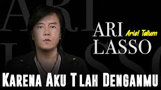 Download lagu Karena Aku T'lah Denganmu - Ari Lasso ft Ariel Tatum (Lirik) mp3 Download lagu Karena Aku T'lah Denganmu - Ari Lasso ft Ariel Tatum (Lirik) mp3