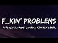 A$AP ROCKY - F**kin' Problems ft. Drake, 2 Chainz, Kendrick Lamar (Lyrics)