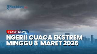 Waspada! Cuaca Ekstrem Minggu 8  Maret 2026, 17 Wilayah Terancam Hujan Lebat & Angin Kencang
