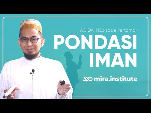 [ Aqidah Eps 1] Pondasi Iman -  Ustadz Adi Hidayat
