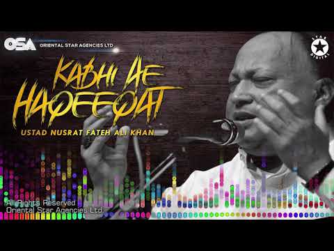 Kabhi Ae Haqeeqat | Nusrat Fateh Ali Khan | complete full version | OSA Worldwide