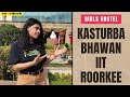 Inside Girls Hostel at IIT Roorkee || Kasturba Bhawan Tour || Room, Mess, Study Room || # VLOG-12
